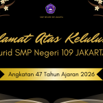 Pengumuman Kelulusan Murid Kelas IX Tahun Pelajaran 2025-2026 SMP Negeri 109 Jakarta